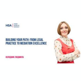 Building Your Path: From Legal Practice to Mediation Excellence