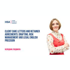 Client Care Letters and Retainer Agreements: Drafting, Risk Management and Legal English Precision